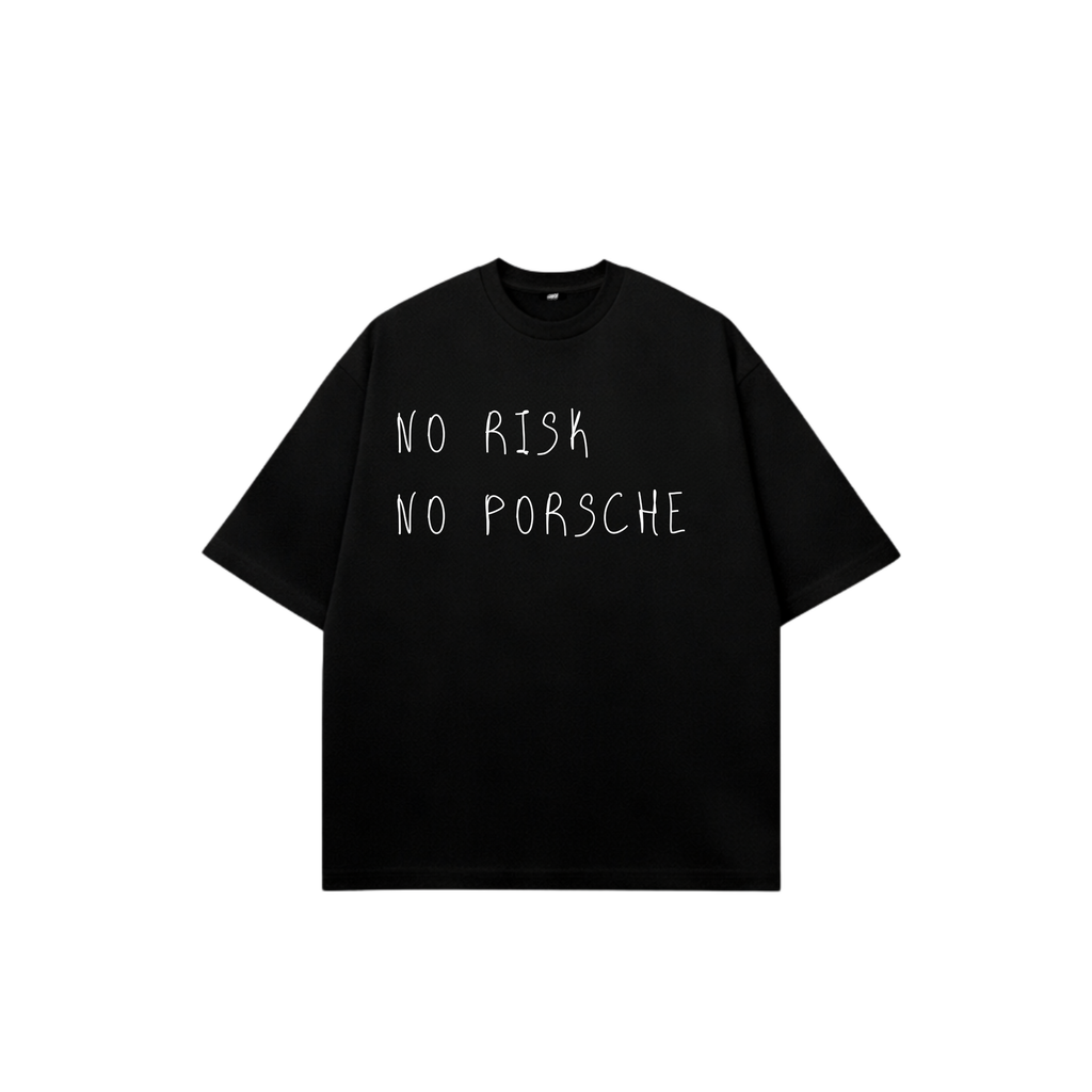 NO RISK NO PORSCHE TEES